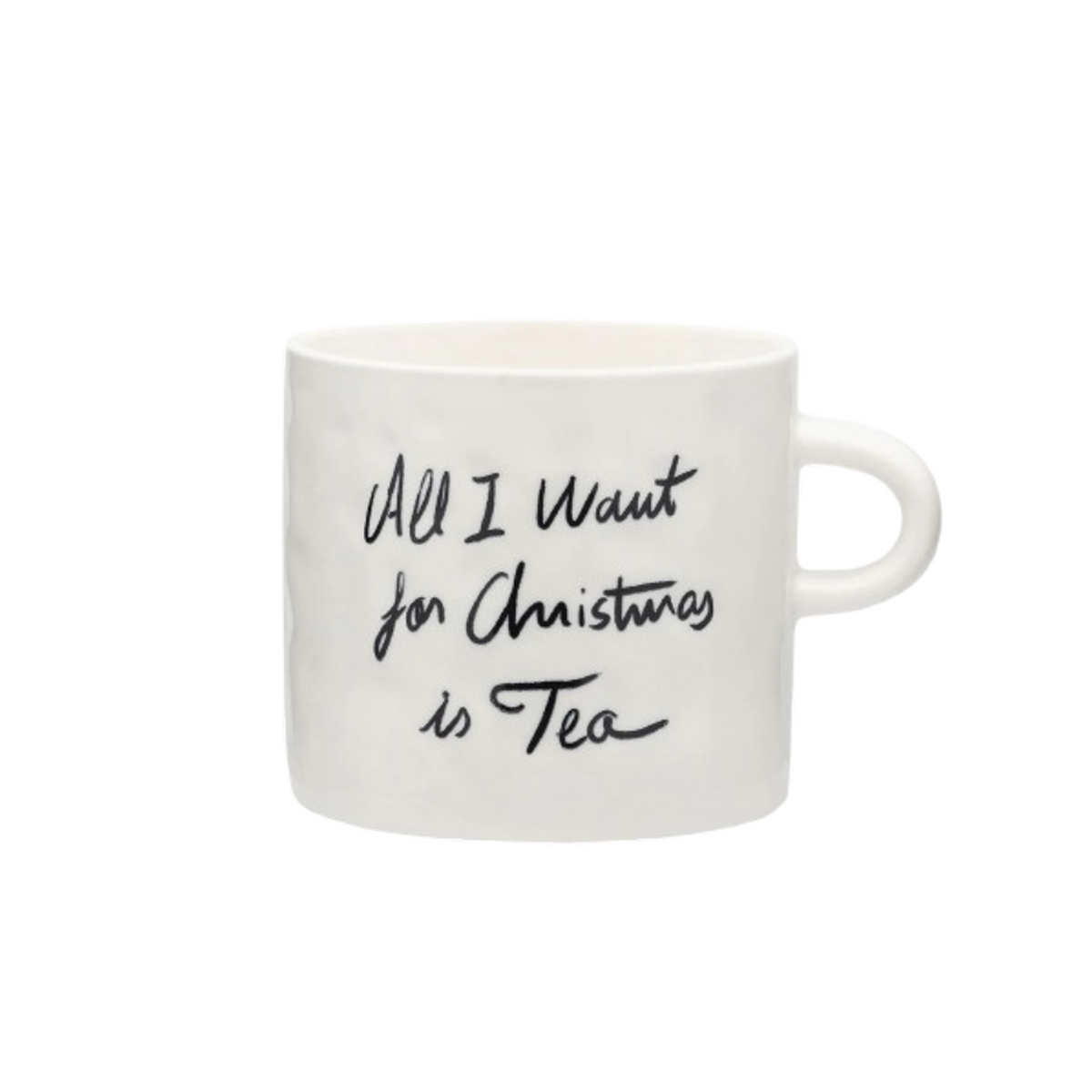 Mug All i want for christmas is tea.
