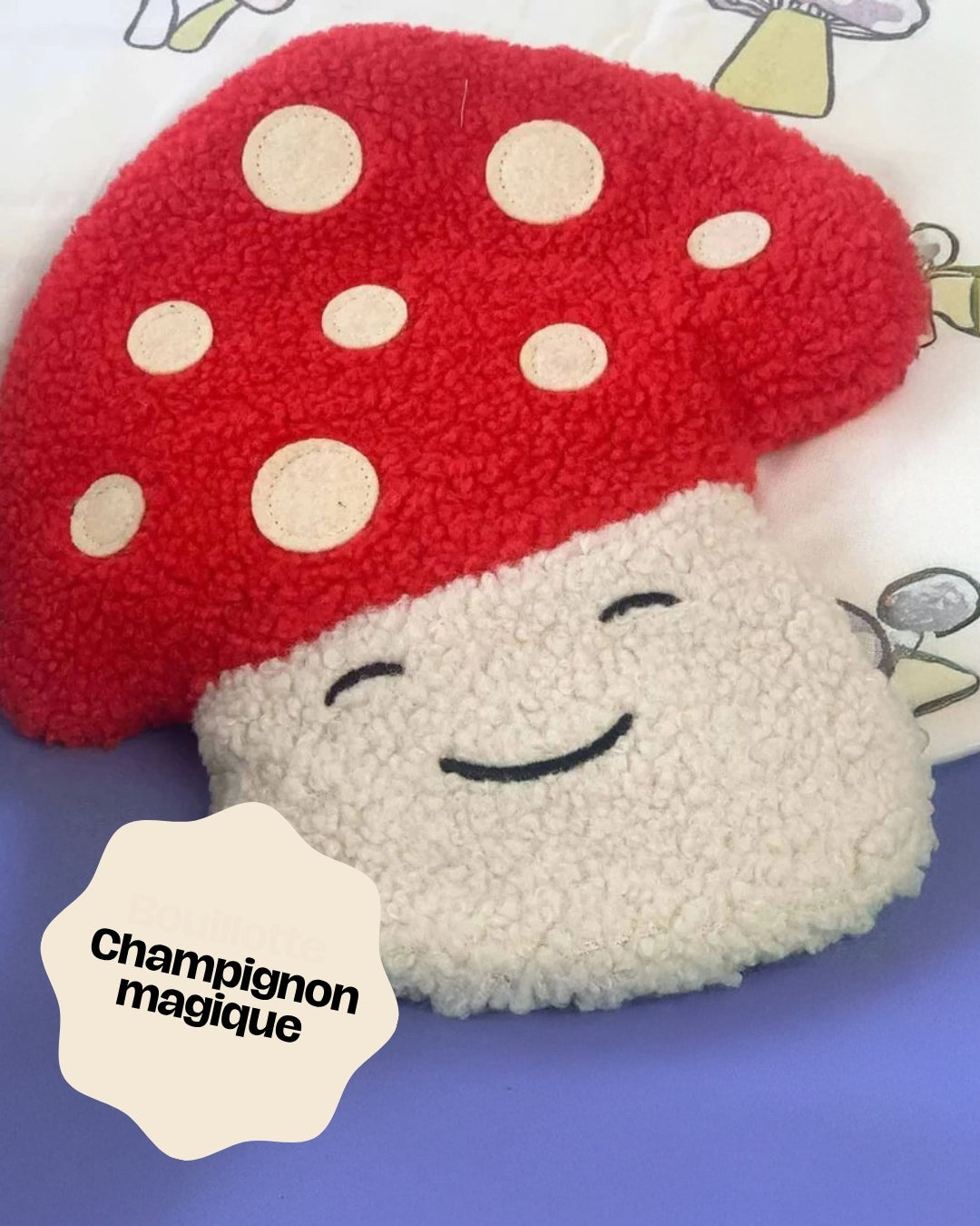 Bouillotte micro-ondes - champignon magique