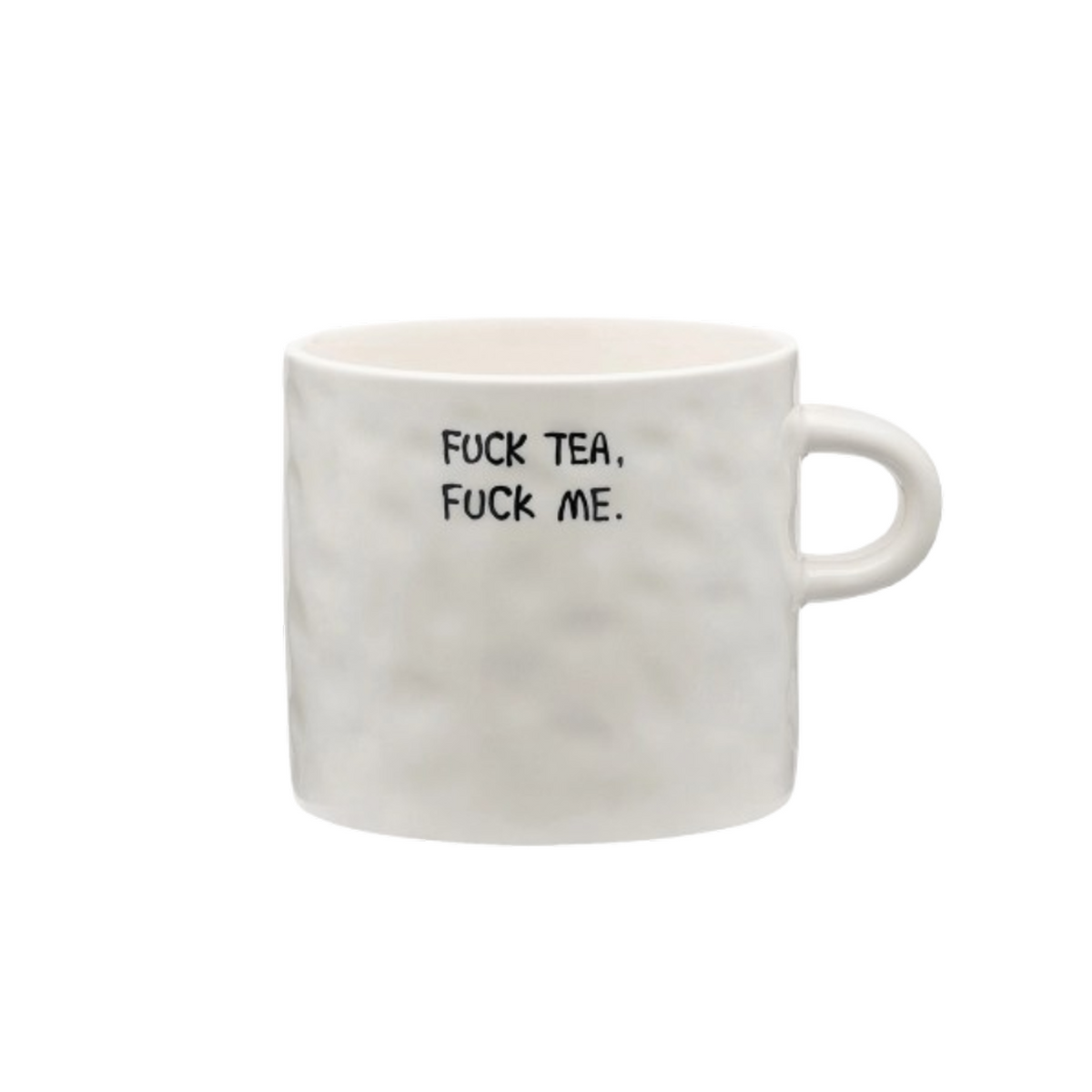 Mug Fuck tea Fuck me
