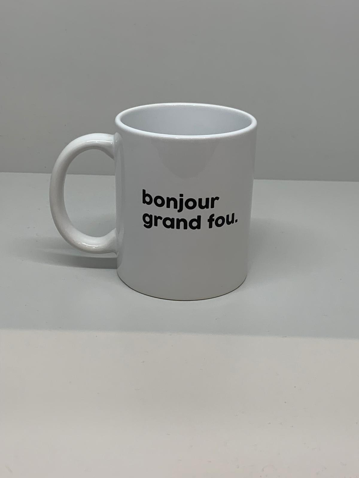 Félicie Aussi Mug Message - Bonjour grand fou