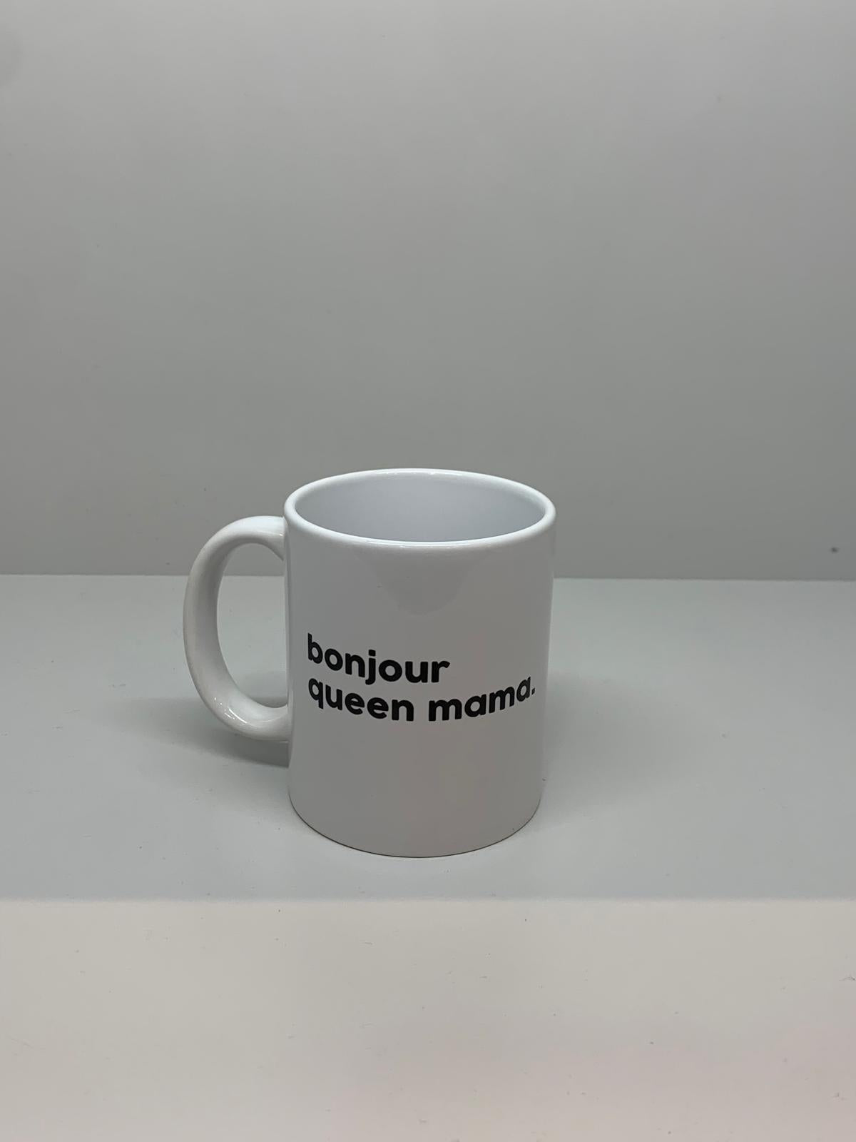 Félicie Aussi Mug Message - Bonjour queen Mama