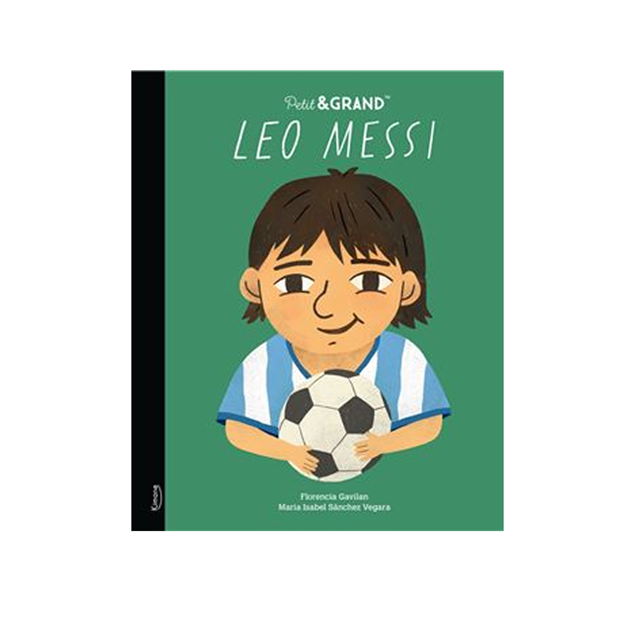 Petite & Grande Livre - Leo Messi de Maria Isabel Sanchez Vegara.
